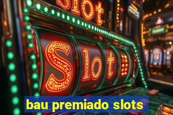 bau premiado slots